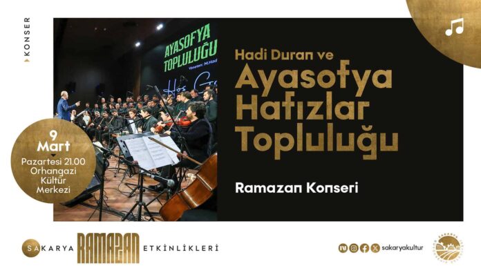 Hadi Duran ve Ayasofya Hafızlar Topluluğu Sakarya'da Tasavvuf Müziği Programı Sunacak