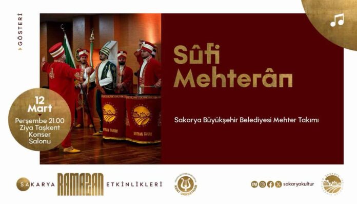 Sakarya'da 12 Mart'ta Sufi Mehteran Gösterisi ile Ramazan Sanat Etkinlikleri Sürüyor