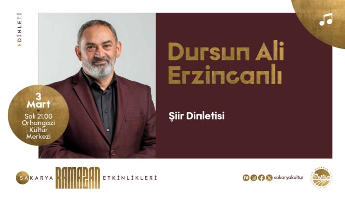 Dursun Ali Erzincanlı, Ramazan Kültür Sanat Takvimi Kapsamında Orhangazi Kültür Merkezi'nde Konuk Olacak