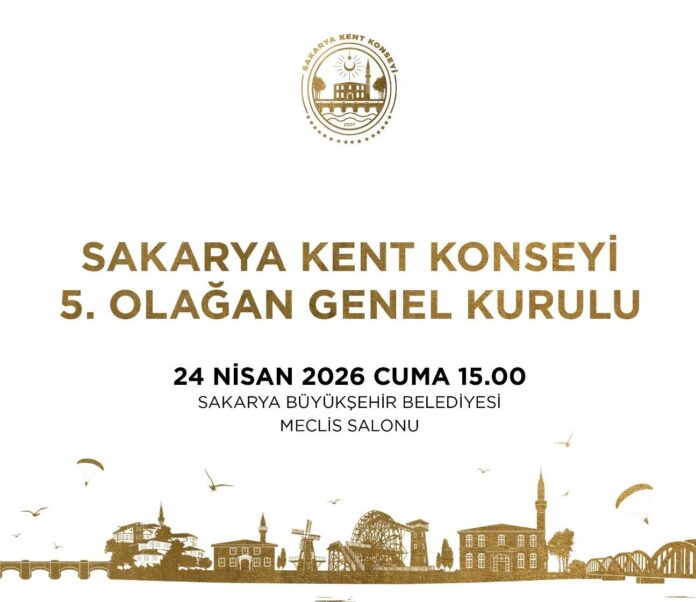 Sakarya Kent Konseyi 5. Olağan Genel Kurulu 24 Nisan'da Yapılacak